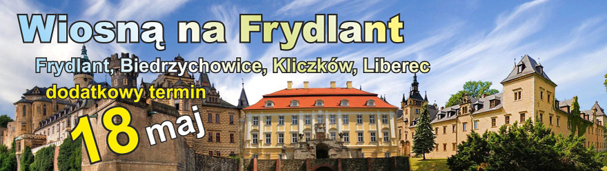 Wyjazd do Liberca przez Frydlant, Kliczków i Biedrzychowice